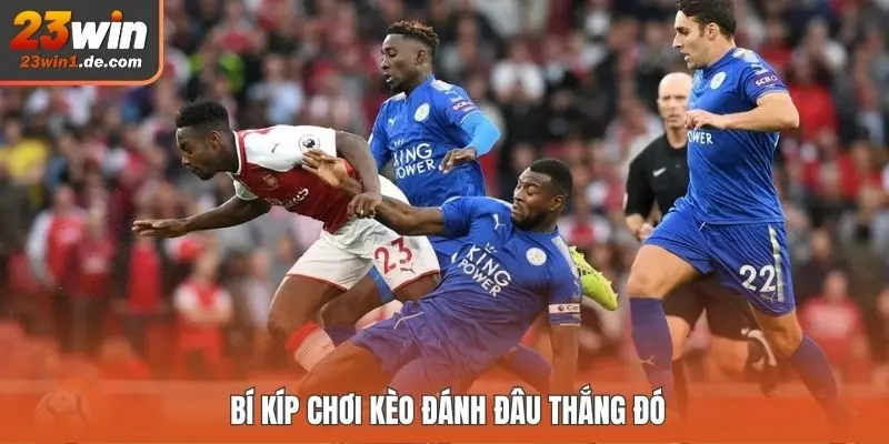 Bí kíp chơi kèo đánh đâu thắng đó