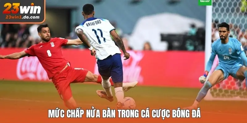 Mức chấp nửa bàn trong cá cược bóng đá