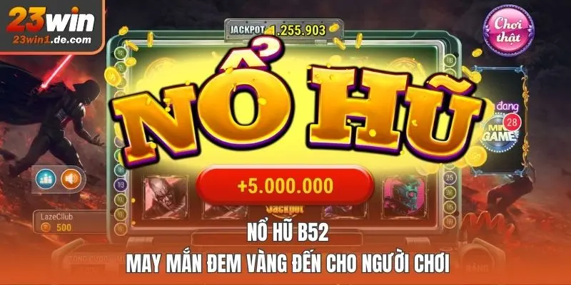 Nổ hũ B52