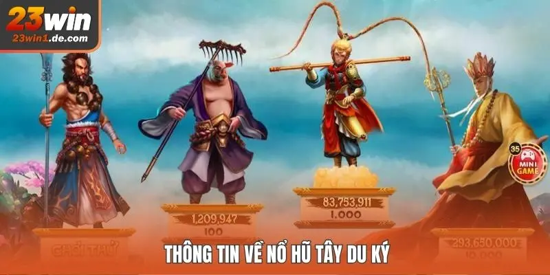 Thông tin về Nổ Hũ Tây Du Ký