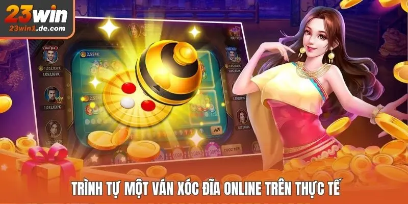 Trình tự một ván xóc đĩa online trên thực tế